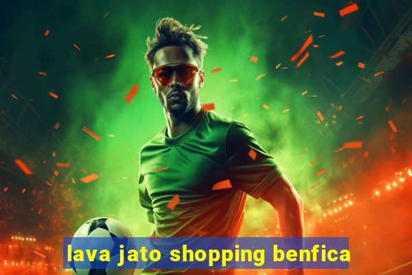 lava jato shopping benfica